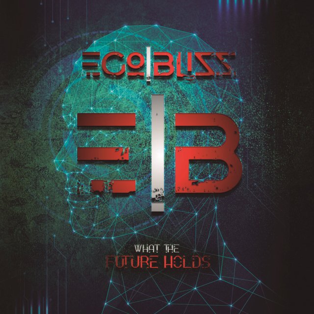 Ego Bliss - What The Future Holds