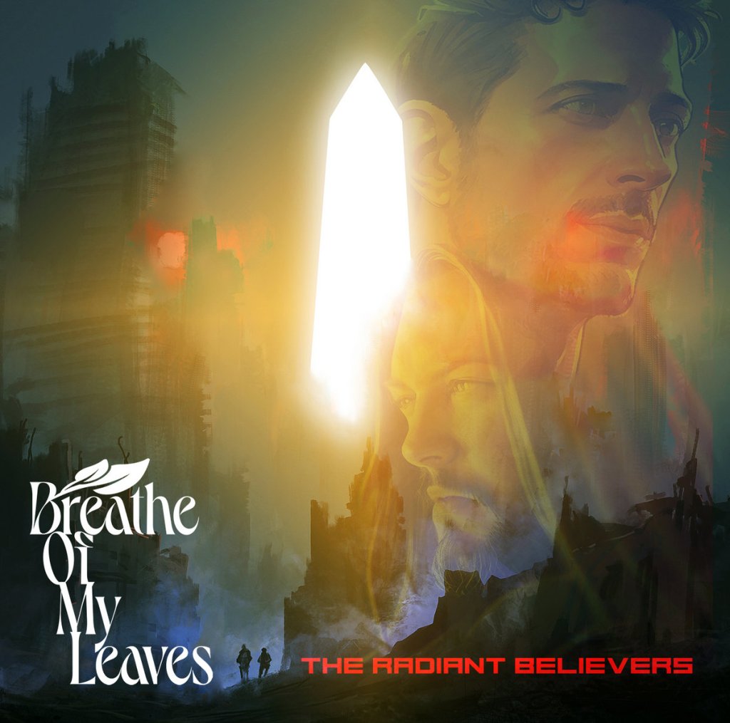 Breathe Of My Leaves - The Radiant Believers