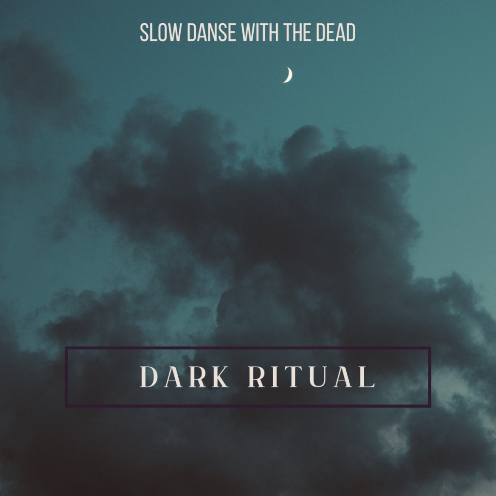 Slow Danse With The Dead - Dark Ritual